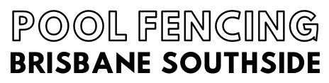 Pool Fencing Brisbane South